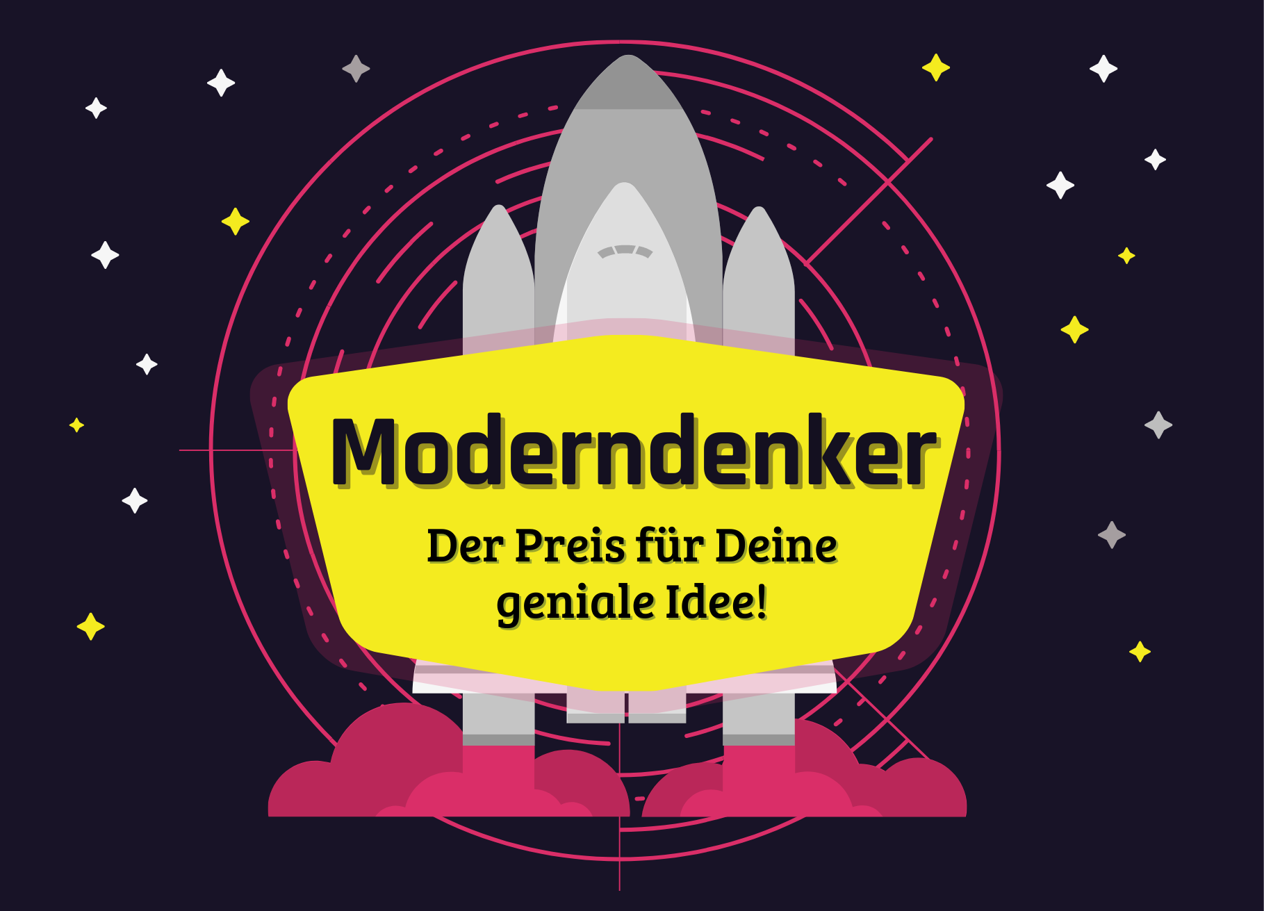 graue Rakete auf schwarzem Untergrund mit gelbem Schild "Moderndenker. Der Preis für Deine geniale Idee!"