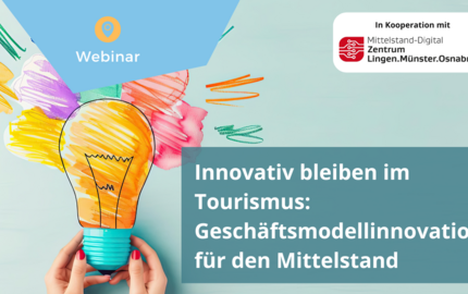 Innovativ bleiben im Tourismus: Geschäftsmodellinnovation für den Mittelstand 11.11.2025 Webinar GeschaeftsmodellInnovation