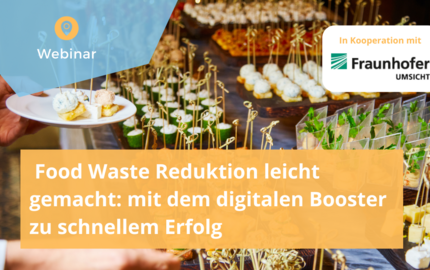 Food Waste Reduktion leicht gemacht: mit dem digitalen Booster zu schnellem Erfolg 28.10.2025 Zero Food Waste Webinar 2 (1)